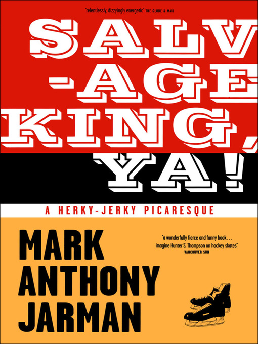 Title details for Salvage King, Ya! by Mark Anthony Jarman - Available